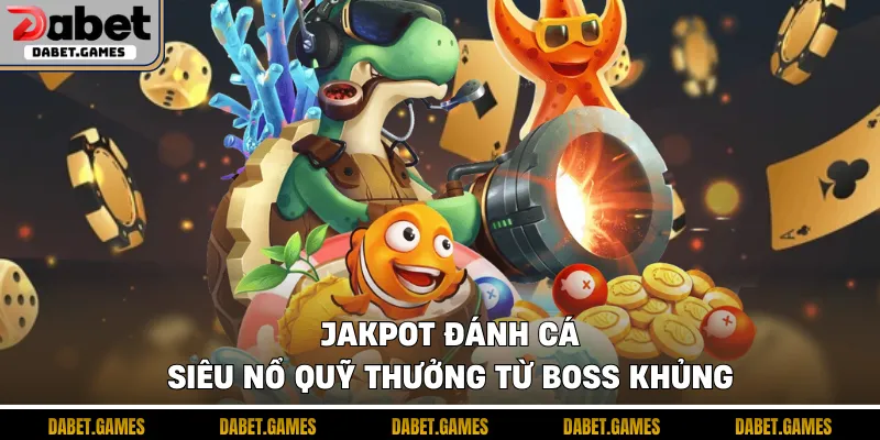 Jakpot đánh cá